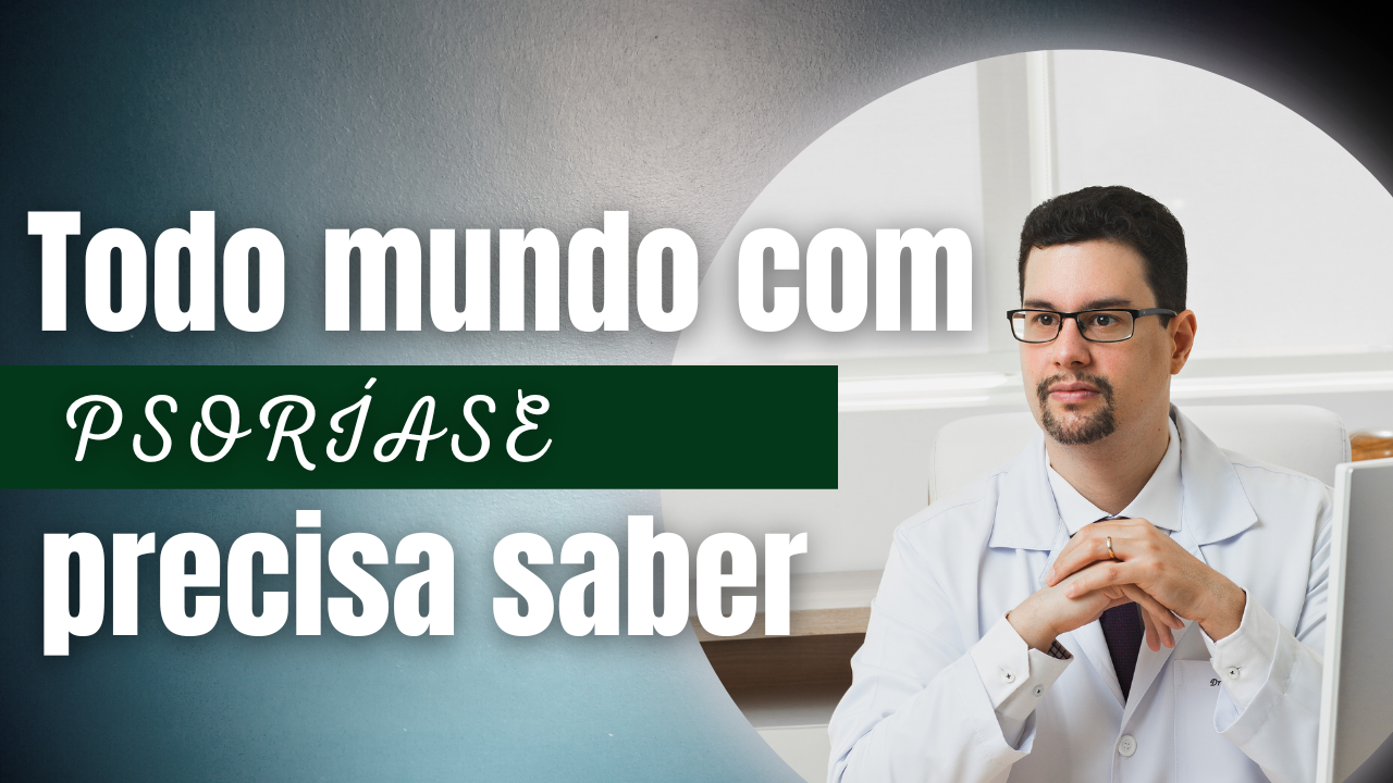 O que todo paciente com psoriase deve saber